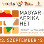 Magyar-Afrika Hét I Hungary-Africa Week I Semaine Hongrie - Afrique