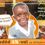 1% neked, hatalmas segítség Afrikának - felajánlásoddal idén is támogathatod munkánkat!
